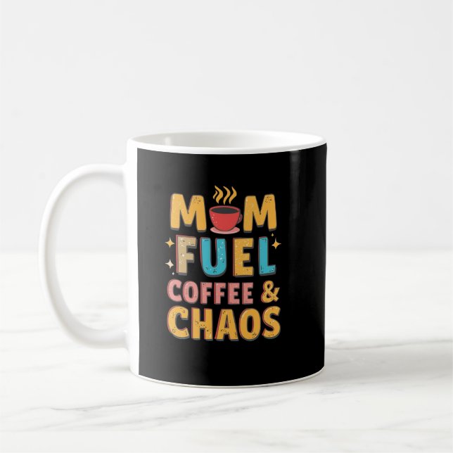 Mum Fuel Coffee & Chaos – Funny Giftful Mum Coffee Mug (Left)