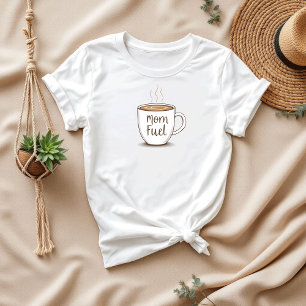 Mum Fuel   Cute & Funny Coffee Lover Mum T-Shirt
