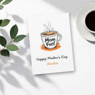 Mum Fuel Funny Coffee Lover Moms Mother's Day Card