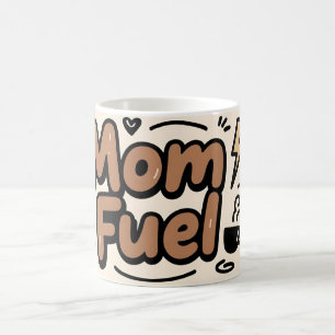 Mum Fuel Funny Typography Design Coffee Mug