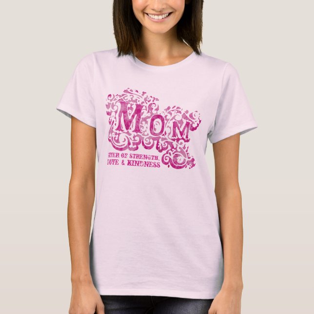 Mum giver of strength, love & kindness pink tee (Front)