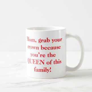 Mum Grab Your Crown Mug