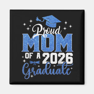 Mum graduation senior 2026 proud mum of a 2026 magnet