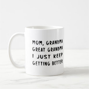 Mum Grandma Great Grandma Coffee Mug