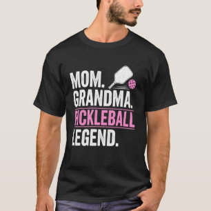 Mum Grandma Pickleball Legend Player Funny Pickle T-Shirt