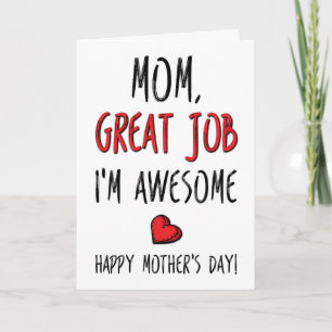 Mum, Great Job I'm Awesome, Funny Mother's Day Card