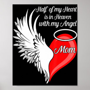 Mum Half My Heart Is In Heaven With My Angel  Poster