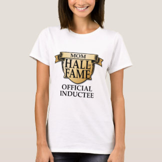 Mum Hall of Fame T-Shirt