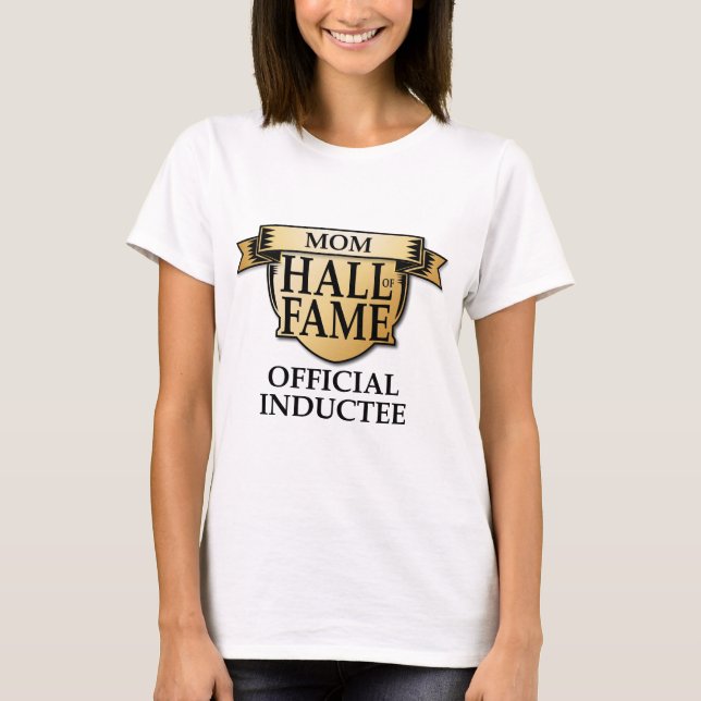 Mum Hall of Fame T-Shirt (Front)