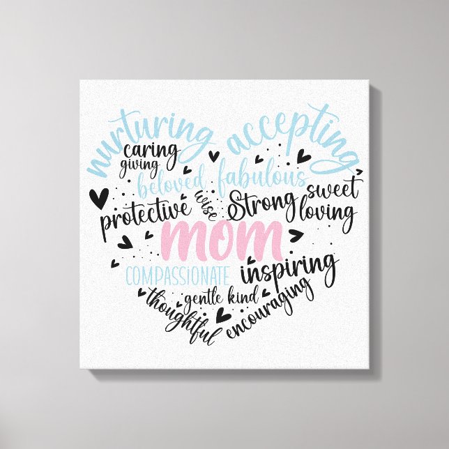 Mum Heart Strong Caring  Canvas Print (Front)