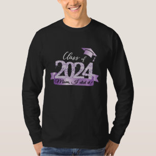 Mum I Did It! Proud Graduate Of 2024 I Purple Deco T-Shirt