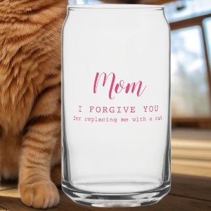 "Mum, I forgive you" funny cute cat lover's  Can Glass