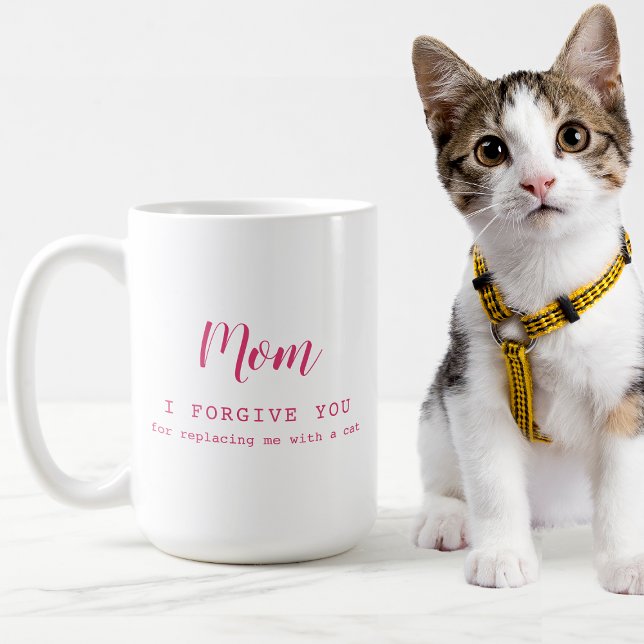 "Mum, I forgive you" funny cute cat lover's  Coffee Mug (Creator Uploaded)