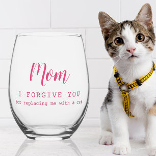 "Mum, I forgive you" funny cute cat lover's Stemless Wine Glass