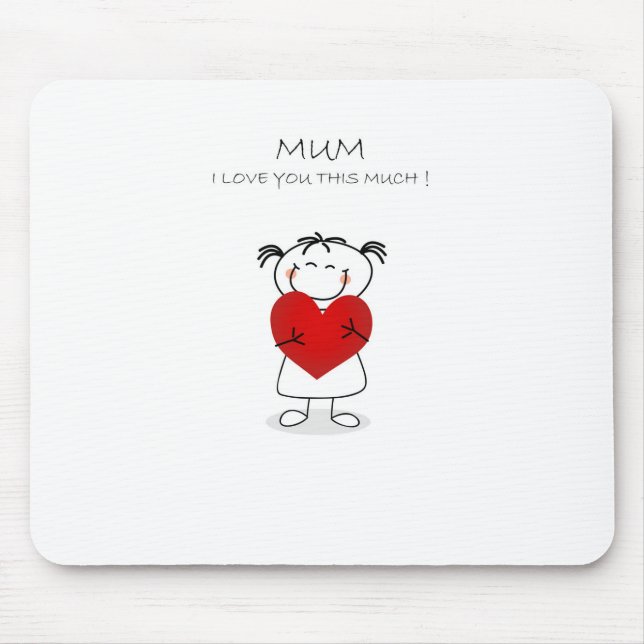 mum i love u this much mouse mat (Front)