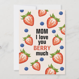 Mum i love you berry much mother strawberry  holiday card