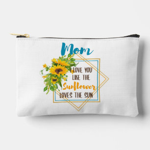 Mum I Love You Like The Sunflower Loves The Sun Accessory Pouch