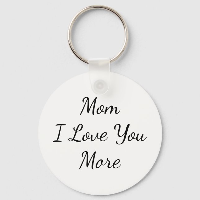 Mum I Love You More Key Ring (Front)