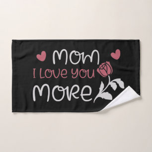 Mum I love you more Towel