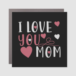 Mum - I love you Mum Car Magnet
