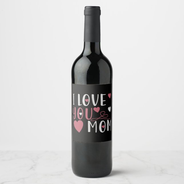 Mum - I love you Mum Wine Label (Front)