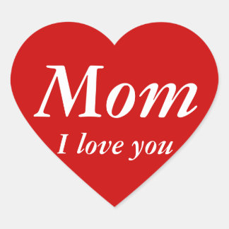 Mum I love you sticker (Heart Shaped)