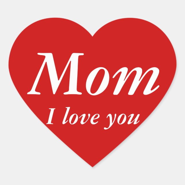 Mum I love you sticker (Heart Shaped) (Front)