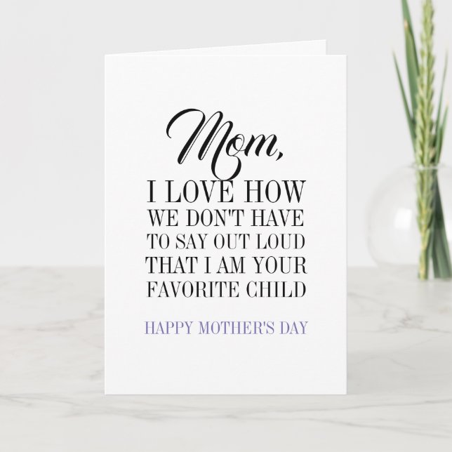 Mum I'm Your Favourite Child Mother's Day Card (Front)