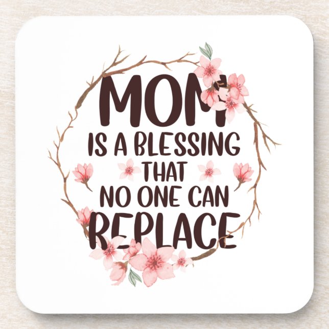 Mum is a blessing no one can replace, Mother's Day Coaster (Front)