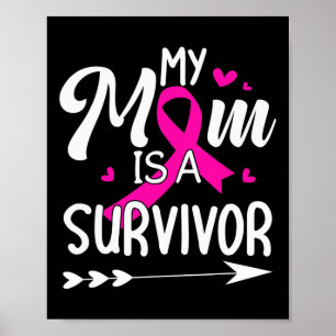 Mum Is A Survivor Breast Cancer Awareness 1 Poster