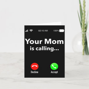 Mum is calling funny gift for men women mother's card