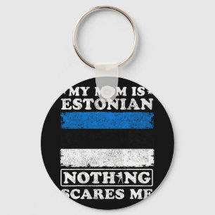 Mum Is Estonian Nothing Scares Me Estonia Mother's Key Ring