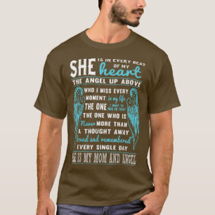 Mum Is My Guardian Angel She Is In Every Beat Of M T-Shirt