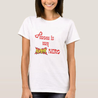 mum is my super hero T-Shirt