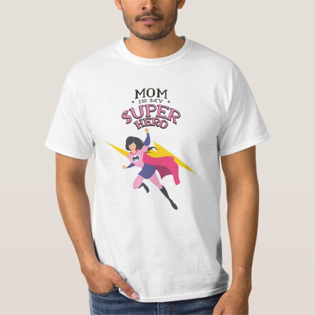 Mum is my superhero T-Shirt (Front)
