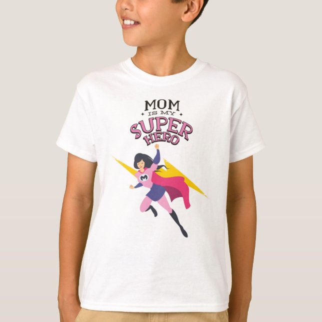 Mum is my superhero T-Shirt (Front)