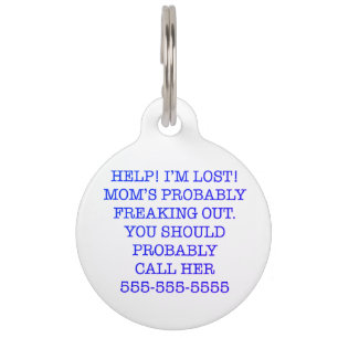 Mum is Probably Freaking Out Pet Tag