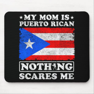 Mum Is Puerto Rican Nothing Scares Me Mother's Day Mouse Mat