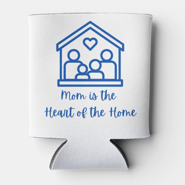 Mum is the Heart of the Home on a  Can Cooler (Front)