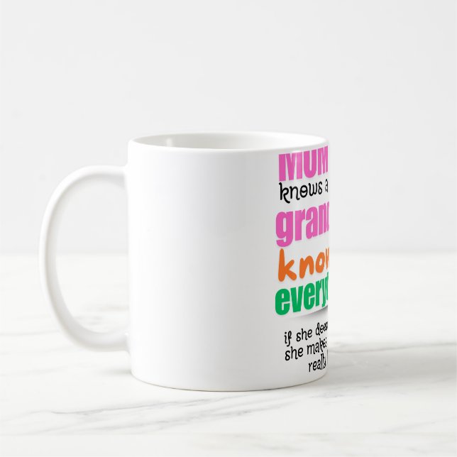 mum knows a lot but grandma knows everything mug  (Left)