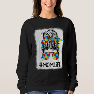 Mum Life Autism Awareness Messy Bun Autistics Auti Sweatshirt