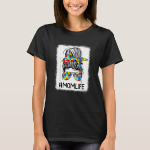 Mum Life Autism Awareness Messy Bun Autistics Auti T-Shirt