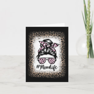 Mum Life Bleached Messy Bun Women Leopard Mothers Card