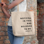 Mum Life | Fun Slogan Modern Minimalist Motherhood Tote Bag<br><div class="desc">Simple,  stylish "Nothing in this bag belongs to me" & "#momlife" custom quote art design in modern minimalist typography. The perfect gift for your special mum on her birthday or mother's day to celebrate all things motherhood!</div>