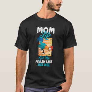 Mum Life Got Me Feelin Like Hei Mother's Day Sons  T-Shirt
