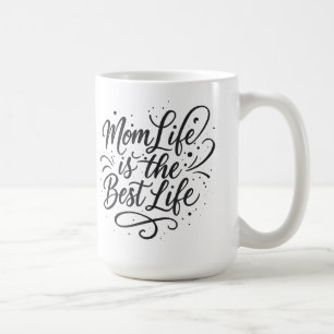 Mum Life Is the Best Life – Mug for Moms with Hear