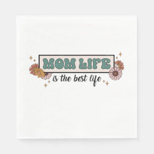 Mum Life Is The Best Life Napkin