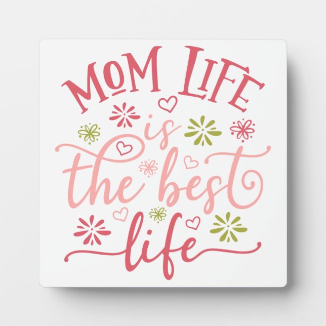 Mum life is the Best Life Plaque (Front)
