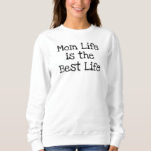 Mum Life is the Best Life