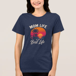 Mum Life Is The Best Life Tri-Blend Shirt